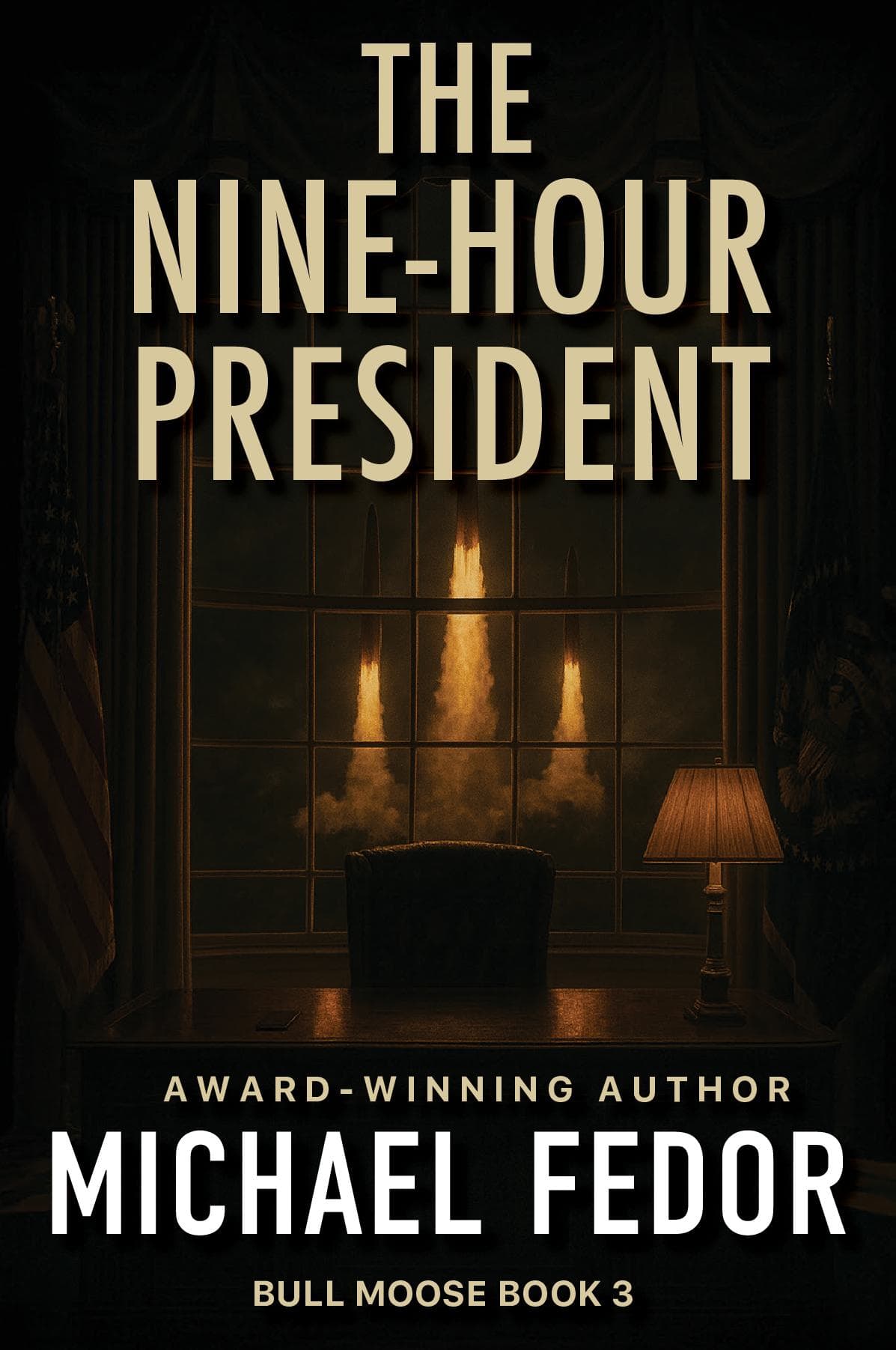 The Nine-Hour President: A Thriller