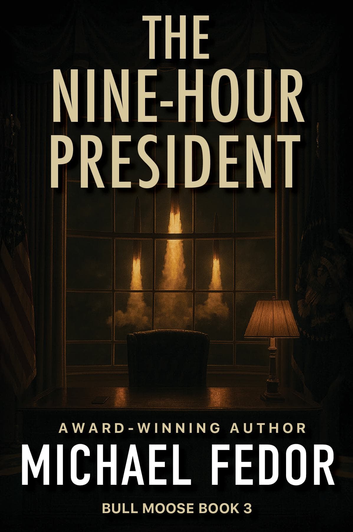 The Nine-Hour President: A Thriller
