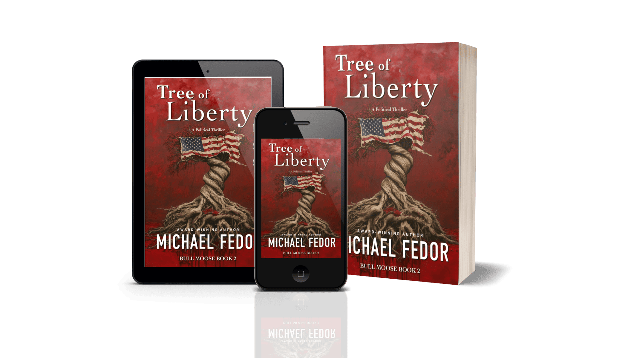 Tree of Liberty: A Thriller by Michael Fedor, award winning and bestselling author